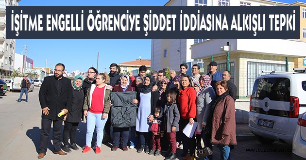 İŞİTME ENGELLİ ÖĞRENCİYE ŞİDDET İDDİASINA ALKIŞLI TEPKİ