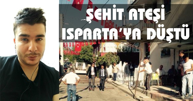 Isparta'ya şehit ateşi düştü