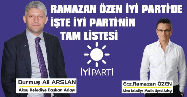 İŞTE İYİ PARTİNİN MECLİS ÜYESİNİN TAM LİSTESİ