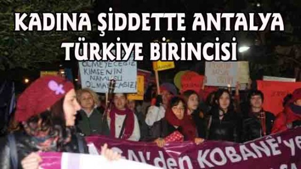 Kadına Şiddette Antalya Türkiye Birincisi