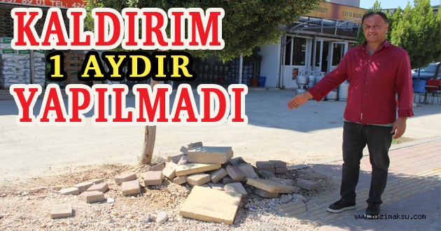 KALDIRIM 1 AYDIR YAPILMADI