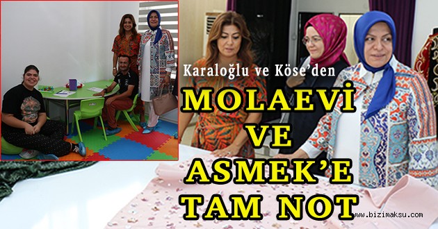 Karaloğlu ve Köse’den MOLAEVİ VE ASMEK’E TAM NOT