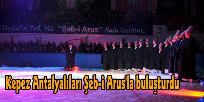 Kepez Antalyalıları Şeb-i Arus'la buluşturdu