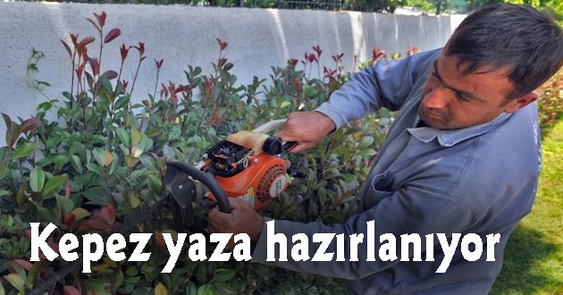 Kepez yaza hazırlanıyor
