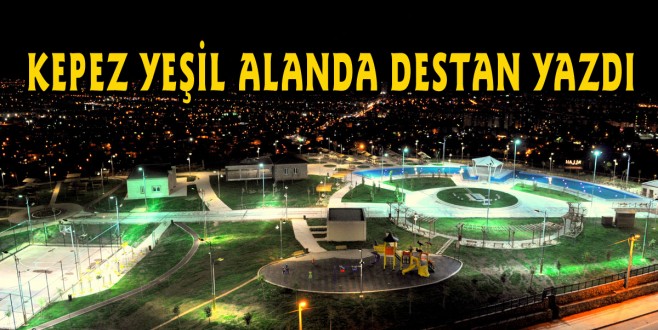 Kepez yeşil alanda destan yazdı