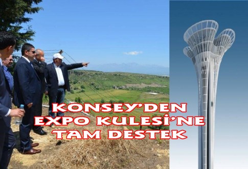 KONSEY’DEN EXPO KULESİ’NE TAM DESTEK