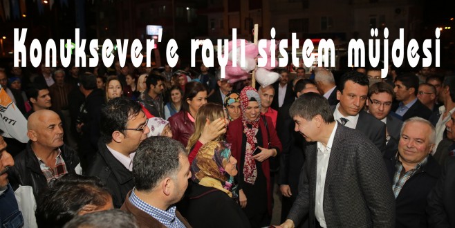 Konuksever’e raylı sistem müjdesi