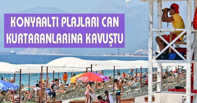 KONYAALTI PLAJLARI CANKURTARANLARINA KAVUŞTU