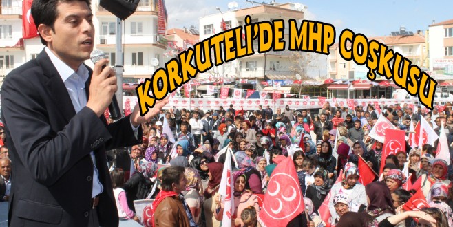 KORKUTELİ’DE MHP COŞKUSU