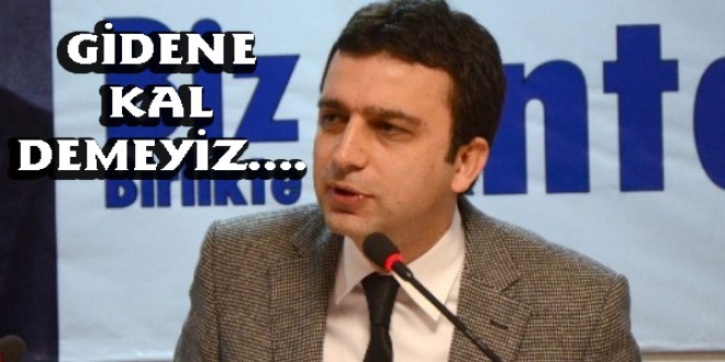 Köse, "Gidene kal demeyiz"