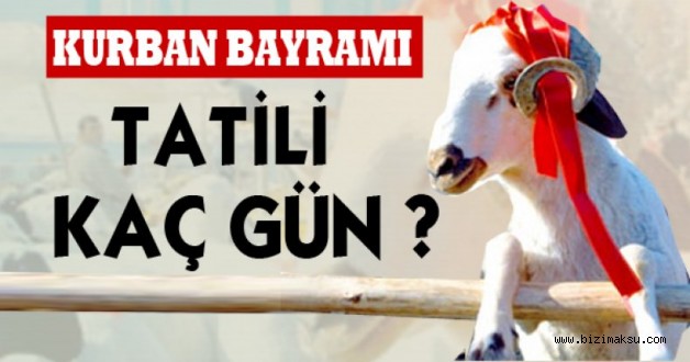 KURBAN BAYRAMI TATİLİ KAÇ GÜN