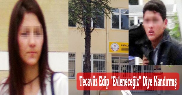 Liseli Genç, Arkadaşına Tecavüz Edip "Evleneceğiz" Diye Kandırmış