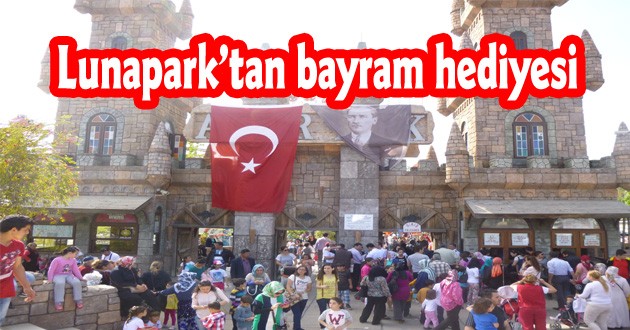 Lunapark’tan bayram hediyesi