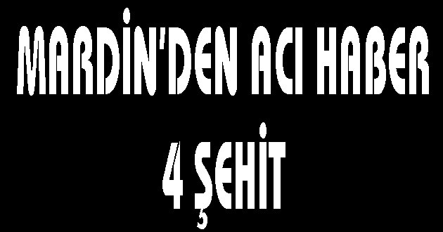 Mardin'den acı haber: 4 şehit