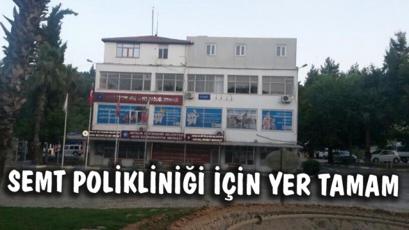 MECLİS SEMT POLİKLİNİĞİ YERİNİ BELİRLEDİ