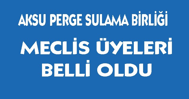 MECLİS ÜYELERİ BELLİ OLDU