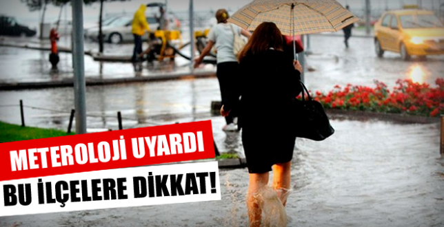 Meteoroloji'den Kuvvetli Yağış Uyarısı