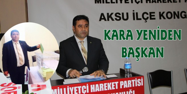 MHP AKSU İLÇE BAŞKANI KEMAL KARA