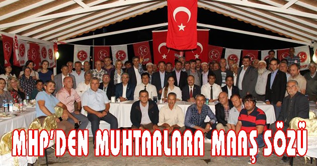 MHP'den Muhtarlara maaş sözü