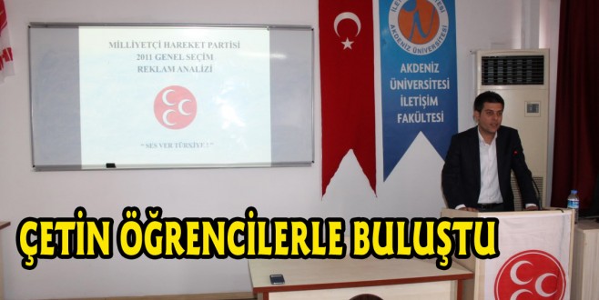 MHP İL BAŞKANI OSMAN ÇETİN ÖĞRENCİLERLE BULUŞTU