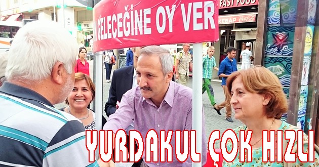 MHP'Lİ YURDAKUL ÇOK HIZLI