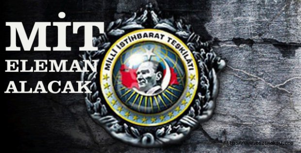MİT YENİ ELEMAN ALACAK