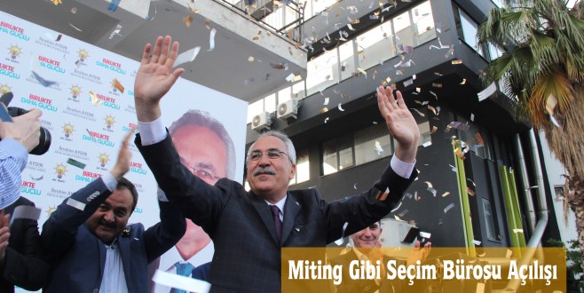Miting Gibi Seçim Bürosu Açılışı‏