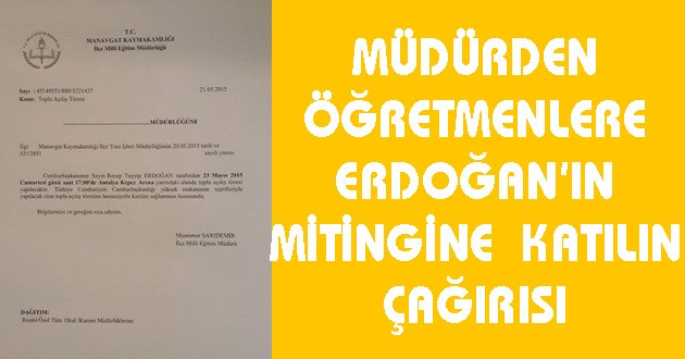 MÜDÜRDEN ERDOĞAN MİTİNGİNE DAVET