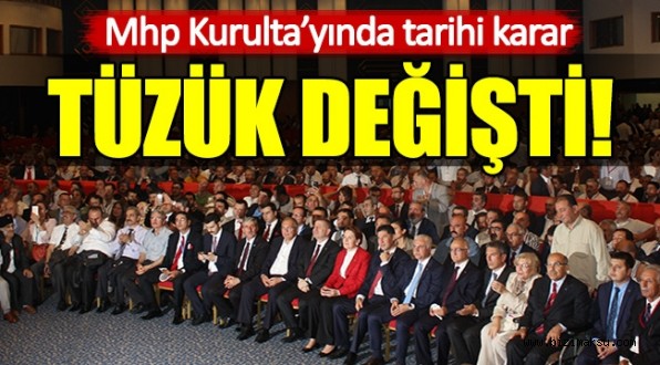 MUHALİFLER BAŞARDI MHP TÜZÜĞÜ DEĞİŞTİ