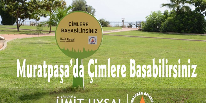 Muratpaşa’da Çimlere Basabilirsiniz