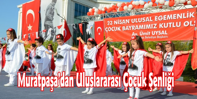 Muratpaşa’dan Uluslararası Çocuk Şenliği