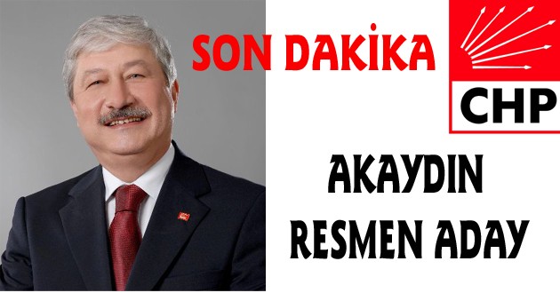 MUSTAFA AKAYDIN RESMEN ADAY