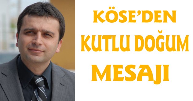 Mustafa Köse’den Kutlu Doğum mesajı