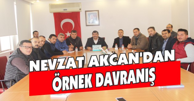 NEVZAT AKCAN'DAN ÖRNEK DAVRANIŞ