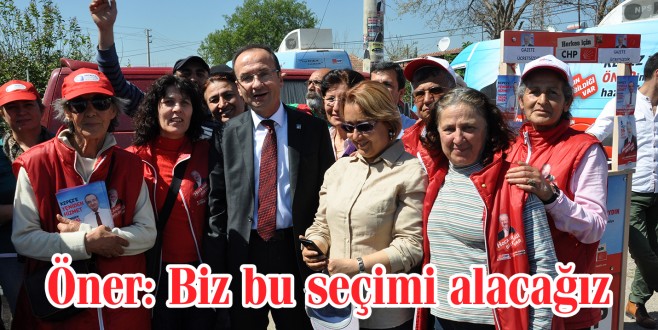 Öner: Biz bu seçimi alacağız