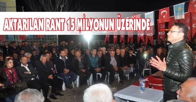 ÖZEN, "AKTARILAN RANT 15 MİLYONUN ÜZERİNDE"