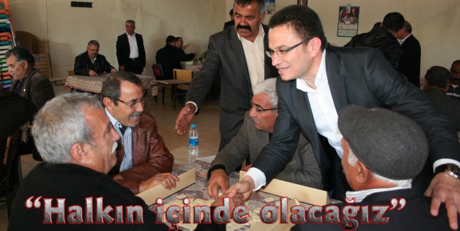 Özen: "Halkın içinde olacağız"