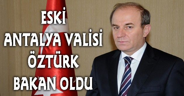 Öztürk İçişleri Bakanı oldu