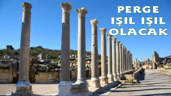 Perge Işıl Işıl Olacak