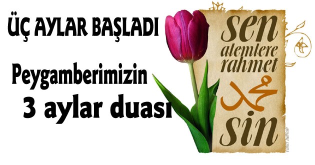 Peygamberimizin 3 aylar duası