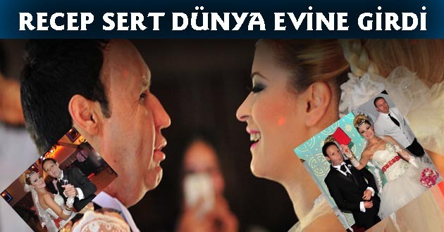 Recep Sert evlendi