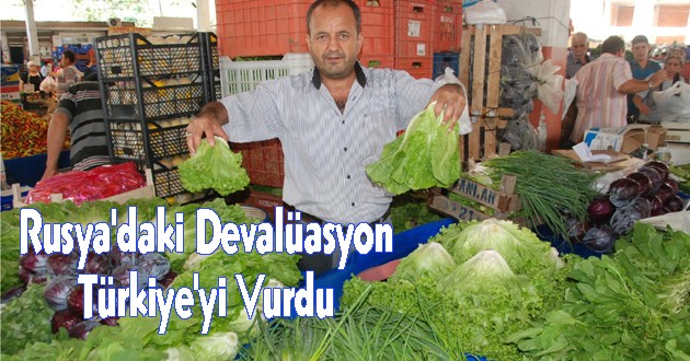 Rusya'daki Devalüasyon Türkiye'yi Vurdu