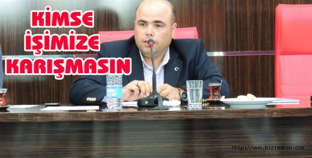 ŞAHİN: KİMSE İŞİMİZE KARIŞMASIN