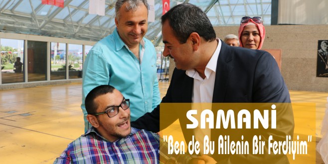 Samani,“Ben de Bu Ailenin Bir Ferdiyim”