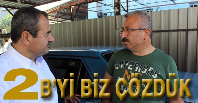 Samani, “Kanayan bir yara olan 2B’yi biz çözdük”