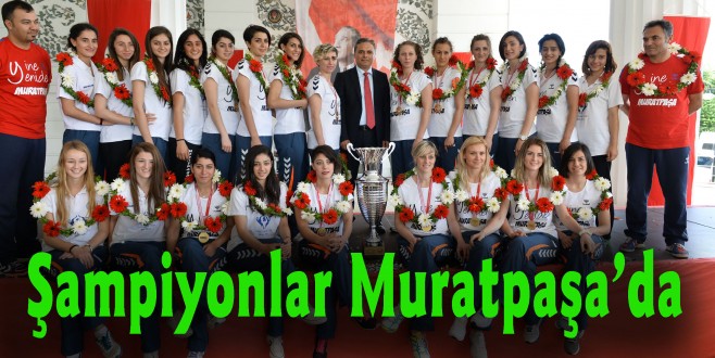 Şampiyonlar Muratpaşa’da