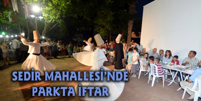 SEDİR MAHALLESİ’NDE PARKTA İFTAR