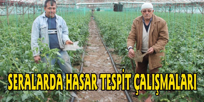 SERALARDA HASAR TESPİT ÇALIŞMALARI
