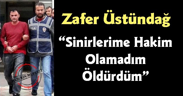 SİNİRLERİME HAKİM OLAMADIM