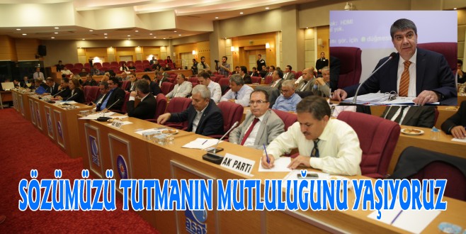 SÖZÜMÜZÜ TUTMANIN MUTLULUĞUNU YAŞIYORUZ